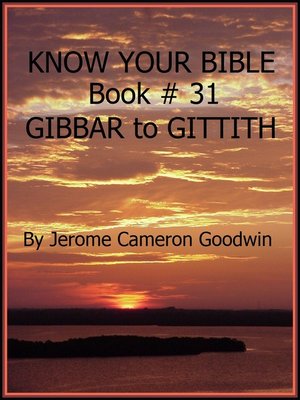 cover image of GIBBAR to GITTITH--Book 31--Know Your Bible